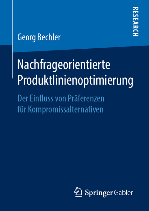 Nachfrageorientierte Produktlinienoptimierung - Georg Bechler