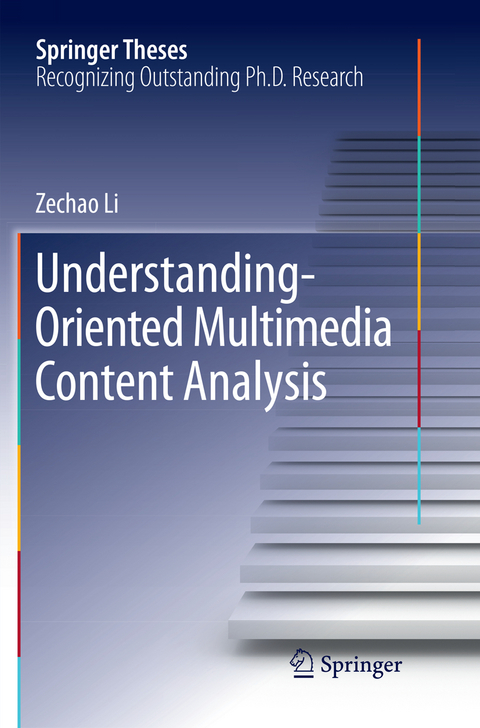 Understanding-Oriented Multimedia Content Analysis - Zechao Li