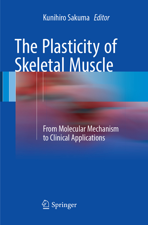 The Plasticity of Skeletal Muscle - 