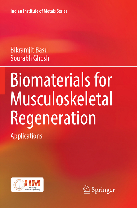 Biomaterials for Musculoskeletal Regeneration - Bikramjit Basu, Sourabh Ghosh