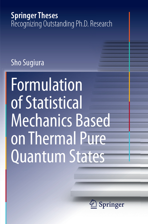 Formulation of Statistical Mechanics Based on Thermal Pure Quantum States - Sho Sugiura