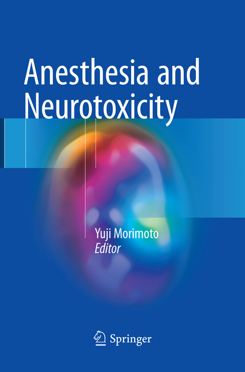 Anesthesia and Neurotoxicity - 