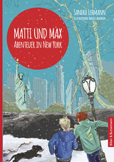 Matti und Max: Abenteuer in New York - Lehmann, Sandra