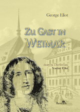 Zu Gast in Weimar - George Eliot