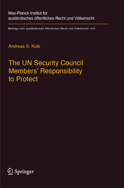 The UN Security Council Members' Responsibility to Protect - Andreas S. Kolb