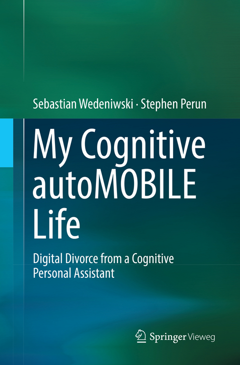 My Cognitive autoMOBILE Life - Sebastian Wedeniwski, Stephen Perun