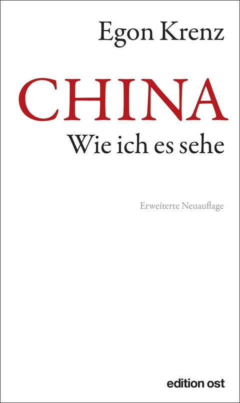 CHINA. Wie ich es sehe - Egon Krenz