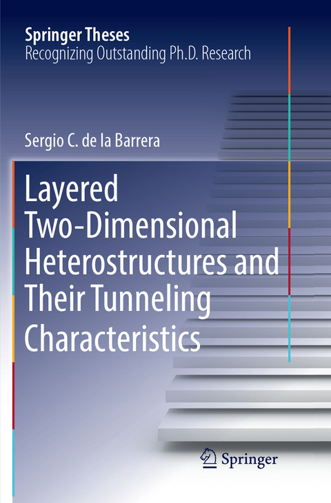 Layered Two-Dimensional Heterostructures and Their Tunneling Characteristics - Sergio C. de la Barrera