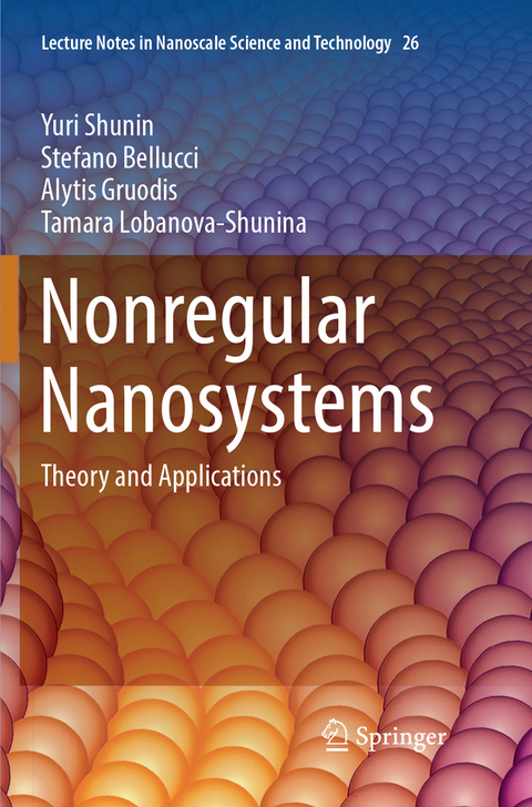 Nonregular Nanosystems - Yuri Shunin, Stefano Bellucci, Alytis Gruodis, Tamara Lobanova-Shunina