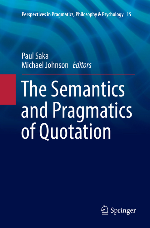 The Semantics and Pragmatics of Quotation - 