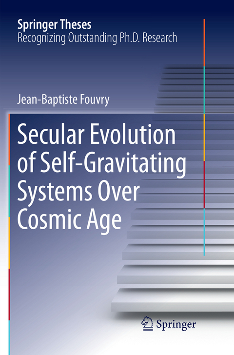 Secular Evolution of Self-Gravitating Systems Over Cosmic Age - Jean-Baptiste Fouvry