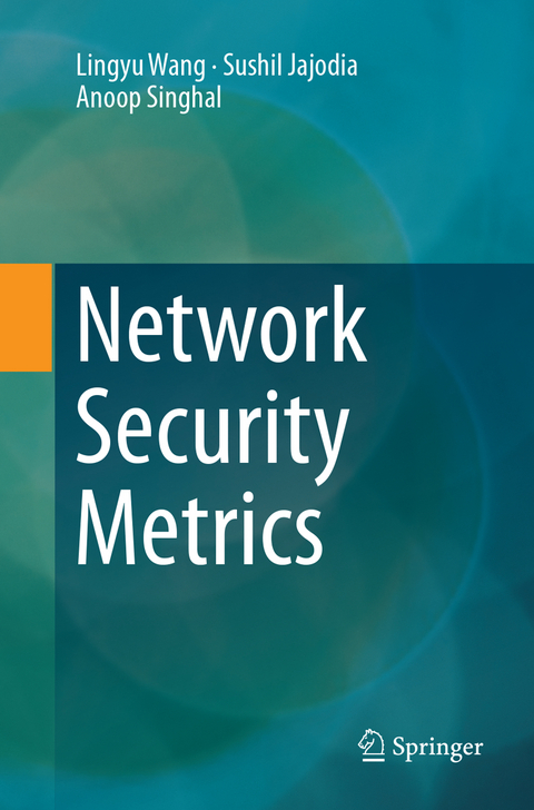 Network Security Metrics - Lingyu Wang, Sushil Jajodia, Anoop Singhal