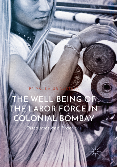 The Well-Being of the Labor Force in Colonial Bombay - Priyanka Srivastava