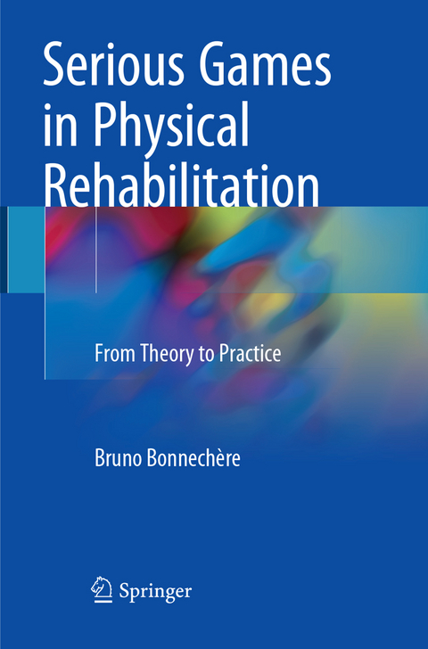 Serious Games in Physical Rehabilitation - Bruno Bonnechère