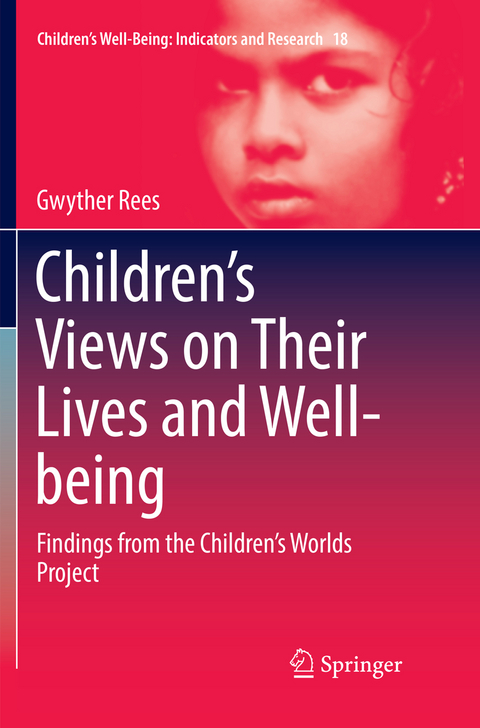 Children’s Views on Their Lives and Well-being - Gwyther Rees