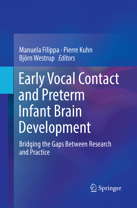 Early Vocal Contact and Preterm Infant Brain Development - 