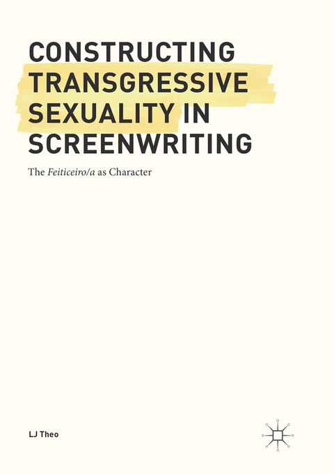 Constructing Transgressive Sexuality in Screenwriting - LJ Theo