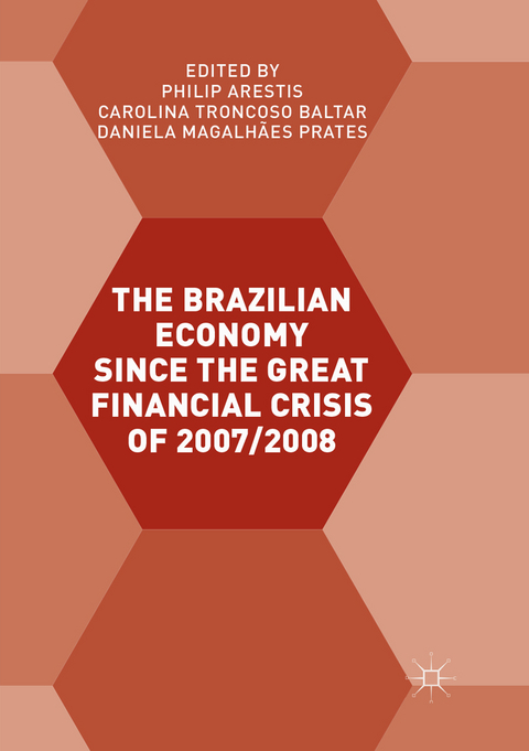 The Brazilian Economy since the Great Financial Crisis of 2007/2008 - 