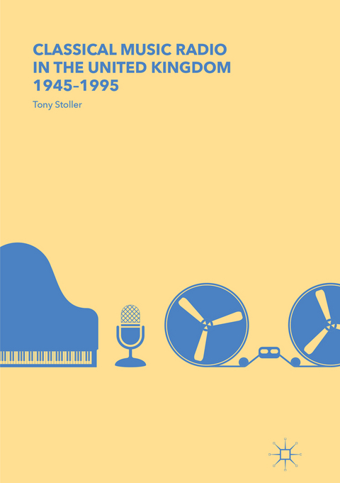 Classical Music Radio in the United Kingdom, 1945–1995 - Tony Stoller