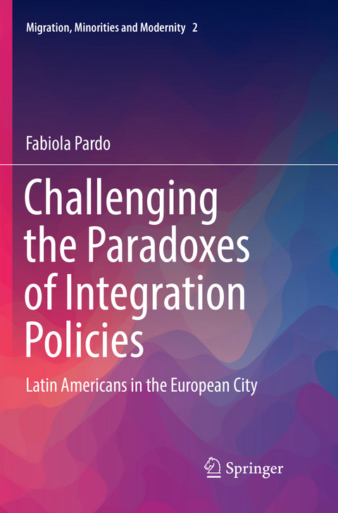 Challenging the Paradoxes of Integration Policies - Fabiola Pardo