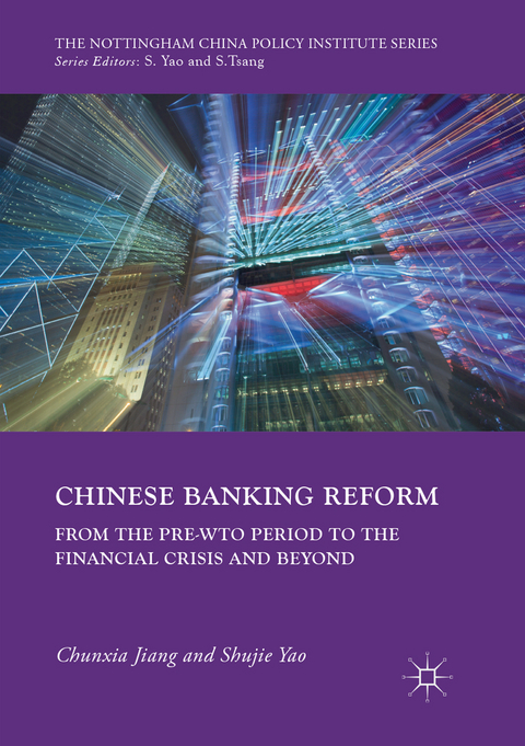 Chinese Banking Reform - Chunxia Jiang, Shujie Yao