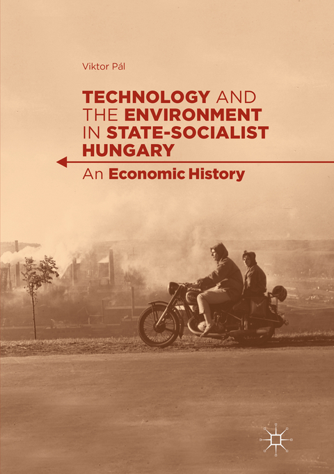 Technology and the Environment in State-Socialist Hungary - Viktor Pál