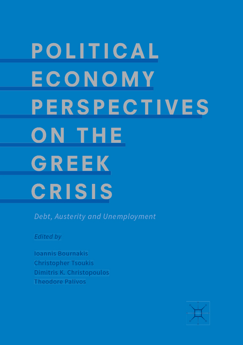 Political Economy Perspectives on the Greek Crisis - 