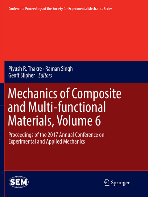 Mechanics of Composite and Multi-functional Materials, Volume 6 - 