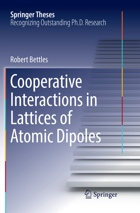 Cooperative Interactions in Lattices of Atomic Dipoles - Robert Bettles