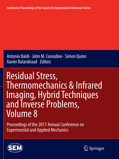 Residual Stress, Thermomechanics & Infrared Imaging, Hybrid Techniques and Inverse Problems, Volume 8 - 