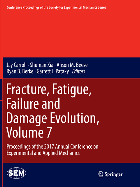 Fracture, Fatigue, Failure and Damage Evolution, Volume 7 - 