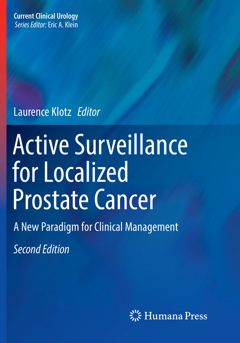 Active Surveillance for Localized Prostate Cancer - 