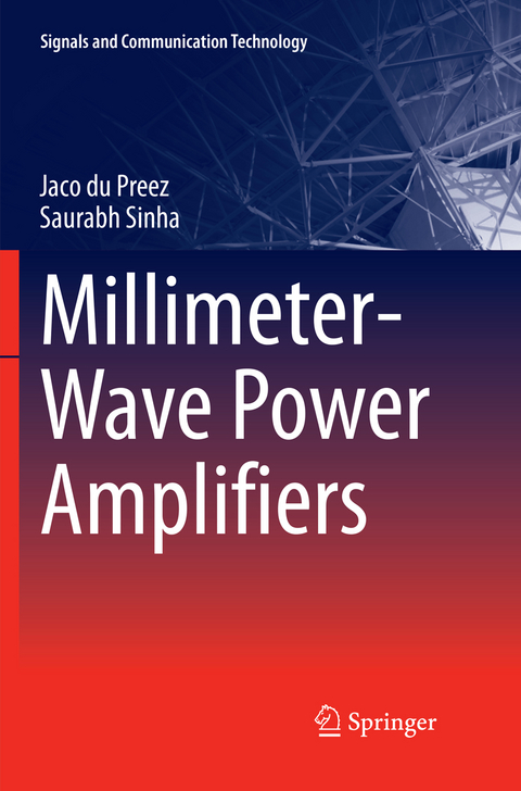 Millimeter-Wave Power Amplifiers - Jaco du Preez, Saurabh Sinha