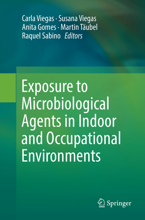 Exposure to Microbiological Agents in Indoor and Occupational Environments - 