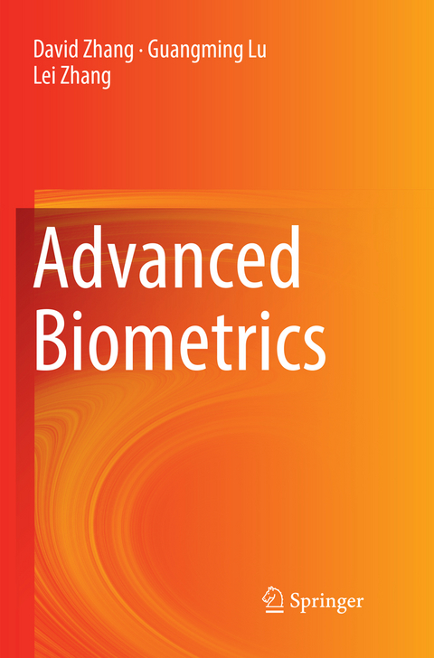 Advanced Biometrics - David Zhang, Guangming Lu, Lei Zhang