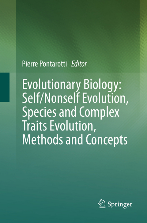 Evolutionary Biology: Self/Nonself Evolution, Species and Complex Traits Evolution, Methods and Concepts - 