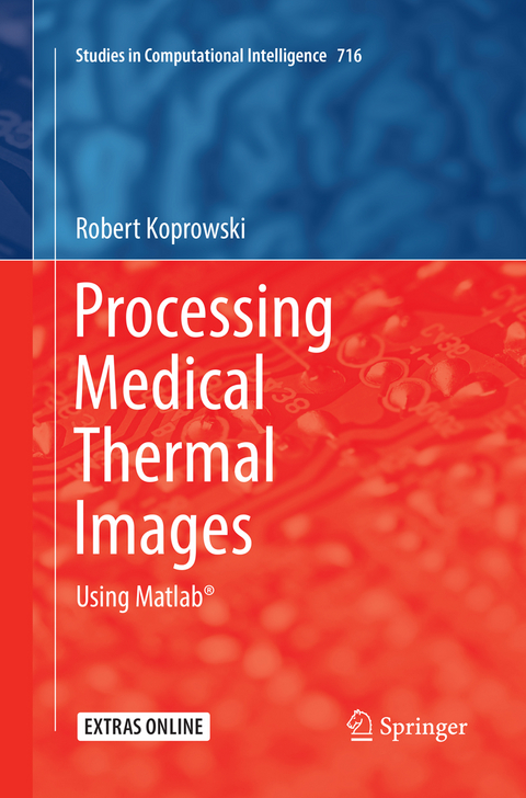 Processing Medical Thermal Images - Robert Koprowski