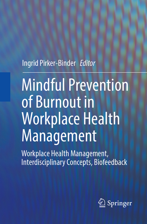 Mindful Prevention of Burnout in Workplace Health Management - 