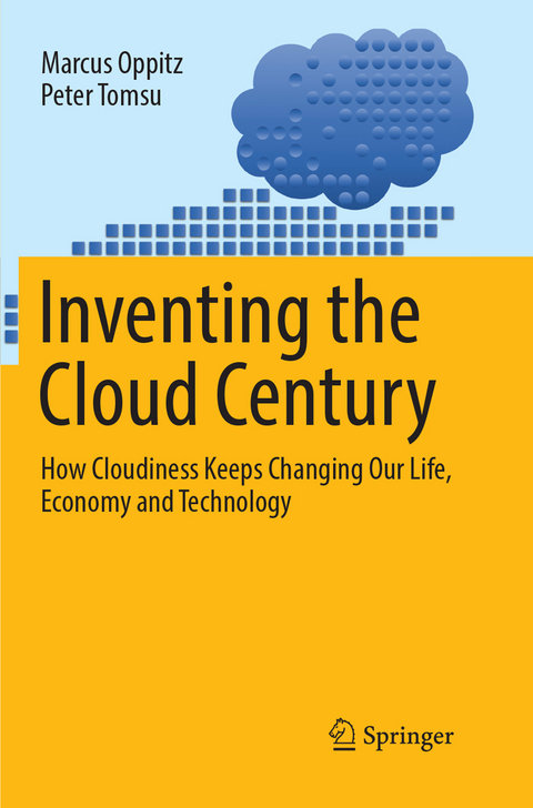 Inventing the Cloud Century - Marcus Oppitz, Peter Tomsu