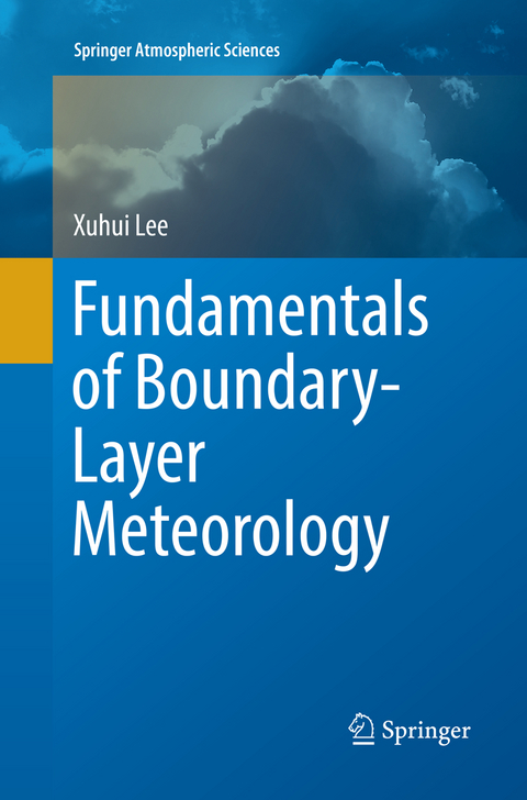 Fundamentals of Boundary-Layer Meteorology - Xuhui Lee