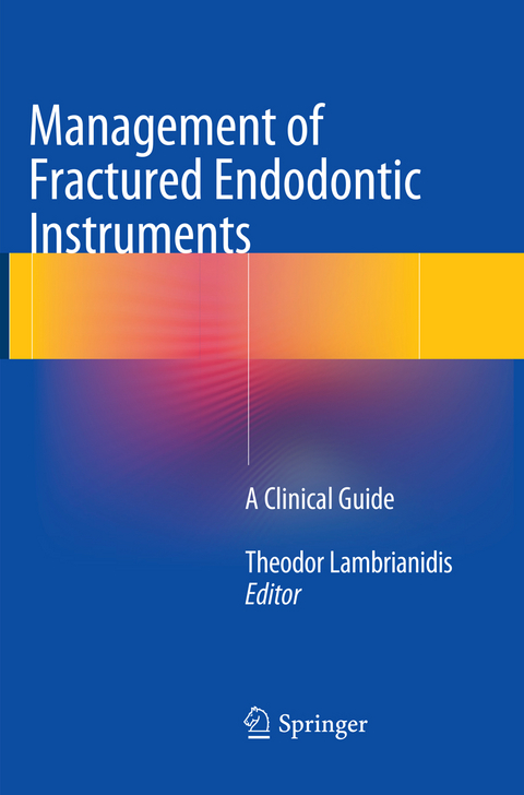 Management of Fractured Endodontic Instruments - 