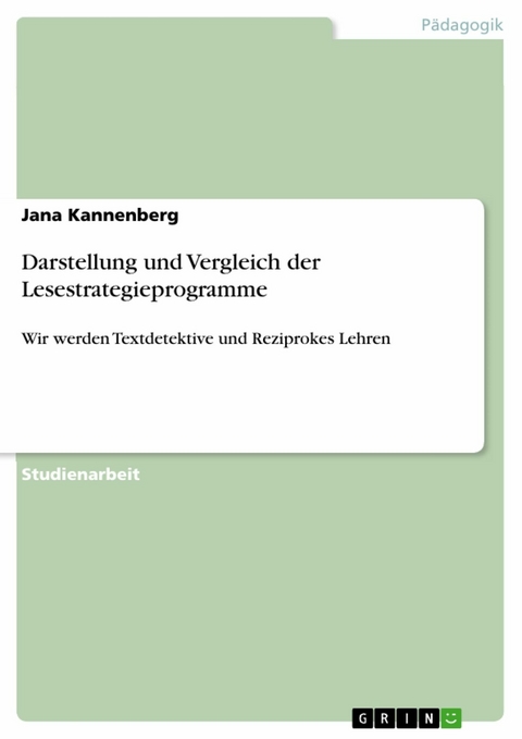 Darstellung und Vergleich der Lesestrategieprogramme - Jana Kannenberg