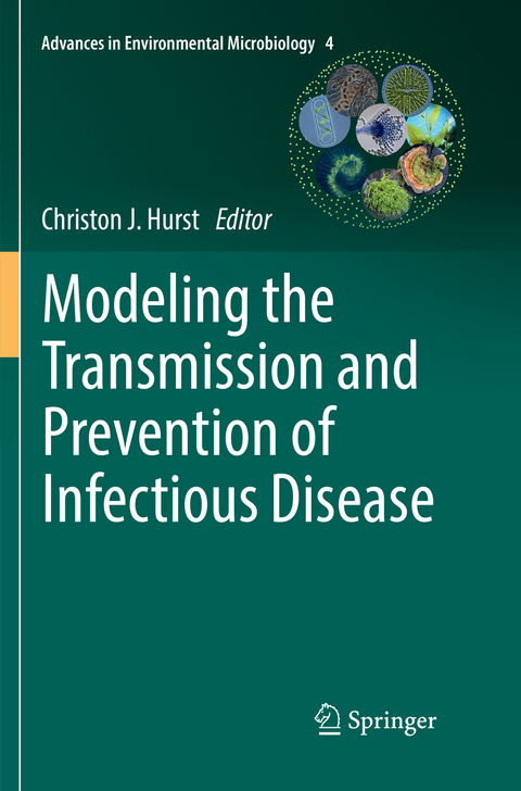 Modeling the Transmission and Prevention of Infectious Disease - 