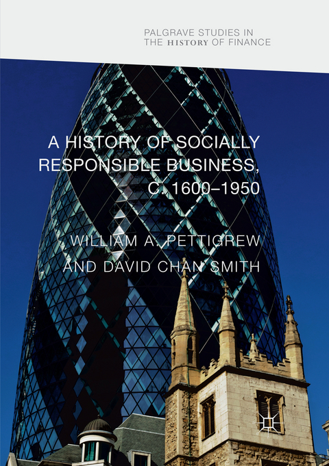 A History of Socially Responsible Business, c.1600–1950 - 