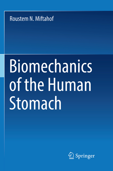 Biomechanics of the Human Stomach - Roustem N. Miftahof