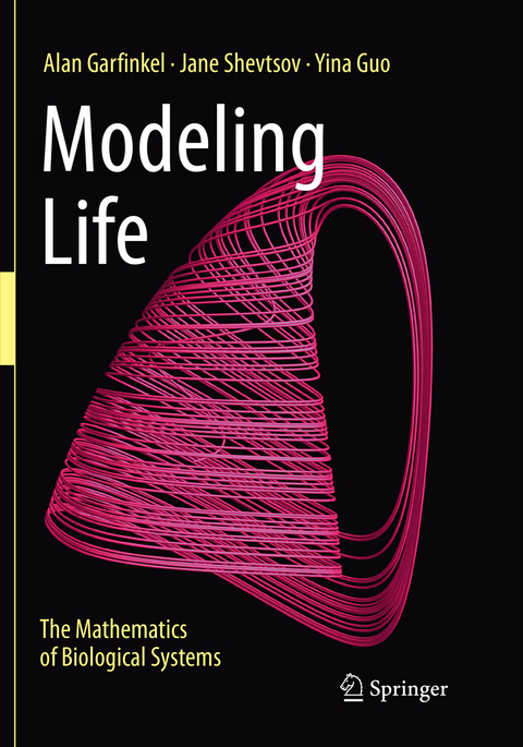 Modeling Life - Alan Garfinkel, Jane Shevtsov, Yina Guo