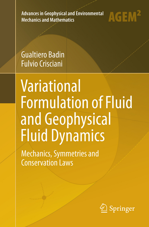 Variational Formulation of Fluid and Geophysical Fluid Dynamics - Gualtiero Badin, Fulvio Crisciani