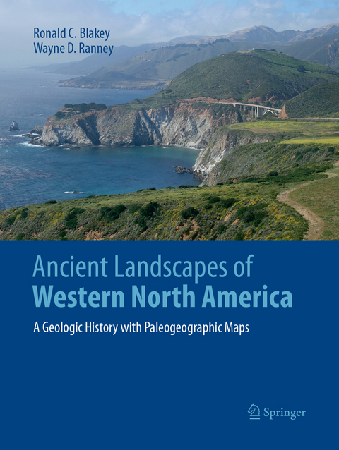 Ancient Landscapes of Western North America - Ronald C. Blakey, Wayne D. Ranney