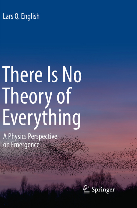 There Is No Theory of Everything - Lars Q. English