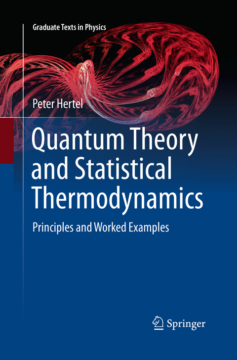 Quantum Theory and Statistical Thermodynamics - Peter Hertel